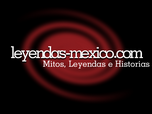Historias, Mitos y Leyendas de México